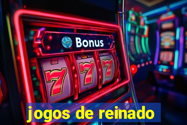 jogos de reinado